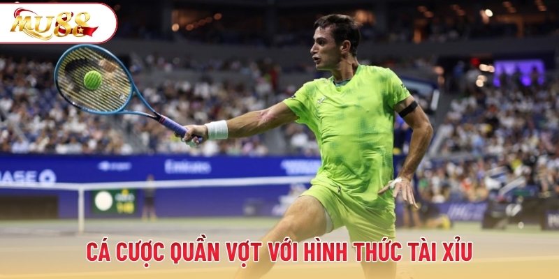 Cá cược quần vợt với hình thức Tài Xỉu