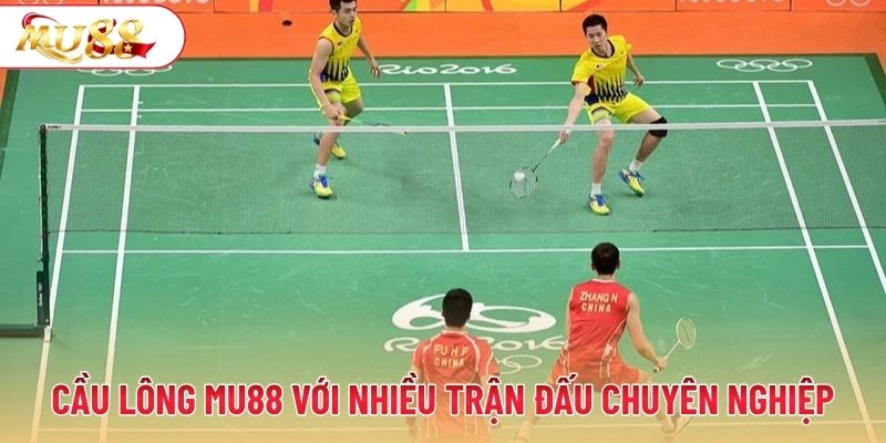 Cầu lông MU88 với nhiều trận đấu chuyên nghiệp